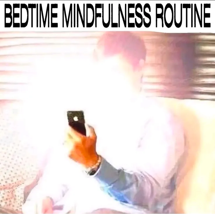 Bedtime mindfulness routine meme